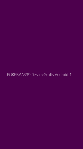 Tampilan Antarmuka Aplikasi Pokermas99 Desain Grafis Android - 1