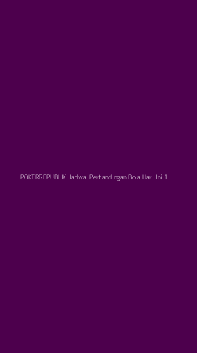 Tampilan Antarmuka Aplikasi Pokerrepublik Jadwal Pertandingan Bola Hari Ini - 1
