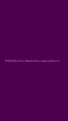 Tampilan Antarmuka Aplikasi Pokervqq Daftar Member Baru Langsung Bonus - 2