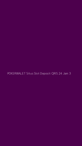 Tampilan Antarmuka Aplikasi Pokerwalet Situs Slot Deposit Qris 24 Jam - 3