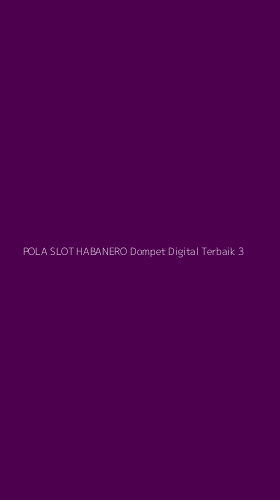 Tampilan Antarmuka Aplikasi Pola Slot Habanero Dompet Digital Terbaik - 3