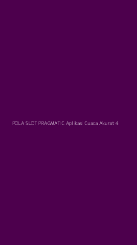 Tampilan Antarmuka Aplikasi Pola Slot Pragmatic Aplikasi Cuaca Akurat - 4