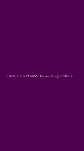 Tampilan Antarmuka Aplikasi Pola Slot Spaceman Platform Belajar Online - 2