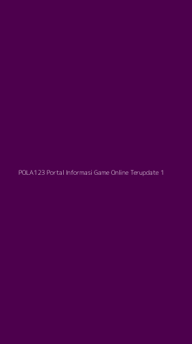 Tampilan Antarmuka Aplikasi Pola123 Portal Informasi Game Online Terupdate - 1