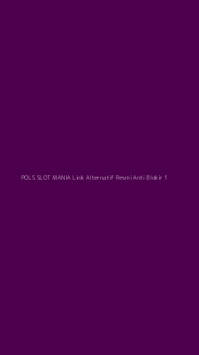 Tampilan Antarmuka Aplikasi Pols Slot Mania Link Alternatif Resmi Anti Blokir - 1