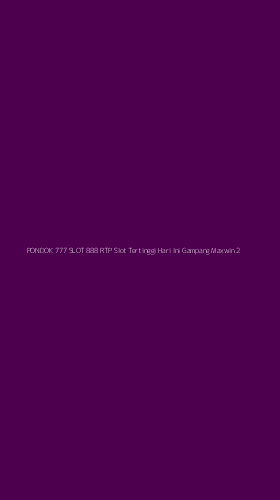Tampilan Antarmuka Aplikasi Pondok 777 Slot 888 Rtp Slot Tertinggi Hari Ini Gampang Maxwin - 2