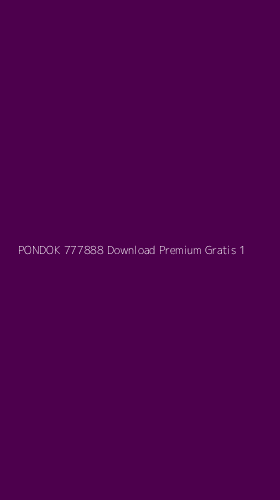 Tampilan Antarmuka Aplikasi Pondok 777888 Download Premium Gratis - 1