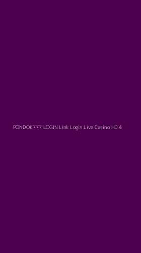 Tampilan Antarmuka Aplikasi Pondok777 Login Link Login Live Casino Hd - 4
