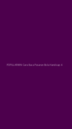 Tampilan Antarmuka Aplikasi Popularwin Cara Baca Pasaran Bola Handicap - 4