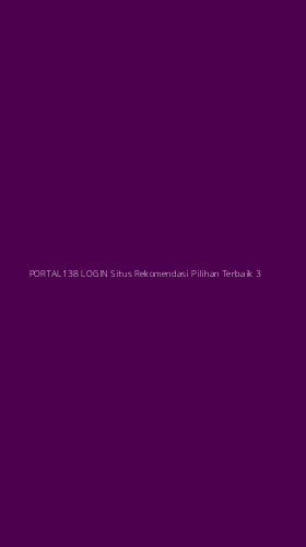 Tampilan Antarmuka Aplikasi Portal138 Login Situs Rekomendasi Pilihan Terbaik - 3