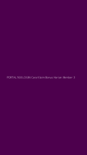 Tampilan Antarmuka Aplikasi Portal168 Login Cara Klaim Bonus Harian Member - 3