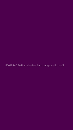Tampilan Antarmuka Aplikasi Power4d Daftar Member Baru Langsung Bonus - 3