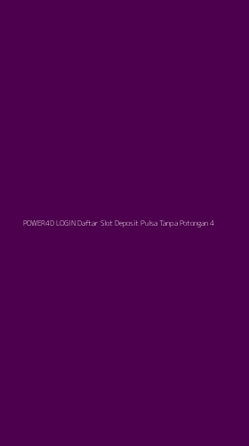Tampilan Antarmuka Aplikasi Power4d Login Daftar Slot Deposit Pulsa Tanpa Potongan - 4