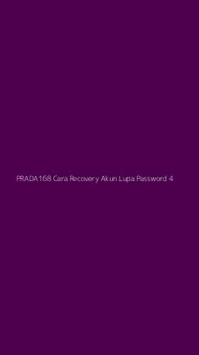 Tampilan Antarmuka Aplikasi Prada168 Cara Recovery Akun Lupa Password - 4