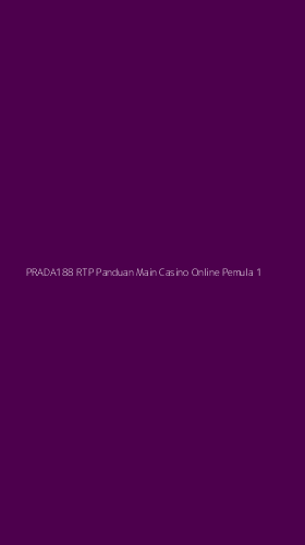 Tampilan Antarmuka Aplikasi Prada188 Rtp Panduan Main Casino Online Pemula - 1