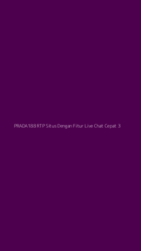 Tampilan Antarmuka Aplikasi Prada188 Rtp Situs Dengan Fitur Live Chat Cepat - 3