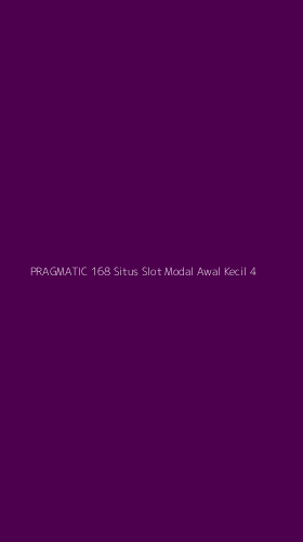 Tampilan Antarmuka Aplikasi Pragmatic 168 Situs Slot Modal Awal Kecil - 4