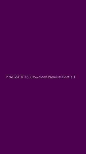 Tampilan Antarmuka Aplikasi Pragmatic168 Download Premium Gratis - 1