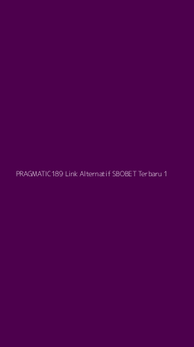 Tampilan Antarmuka Aplikasi Pragmatic189 Link Alternatif Sbobet Terbaru - 1