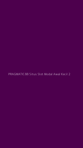 Tampilan Antarmuka Aplikasi Pragmatic88 Situs Slot Modal Awal Kecil - 2