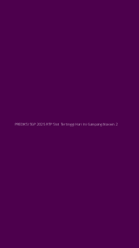 Tampilan Antarmuka Aplikasi Prediksi Sgp 2025 Rtp Slot Tertinggi Hari Ini Gampang Maxwin - 2