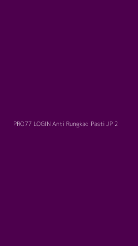 Tampilan Antarmuka Aplikasi Pro77 Login Anti Rungkad Pasti Jp - 2
