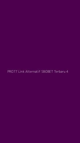 Tampilan Antarmuka Aplikasi Pro77 Link Alternatif Sbobet Terbaru - 4