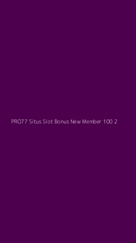Tampilan Antarmuka Aplikasi Pro77 Situs Slot Bonus New Member 100 - 2
