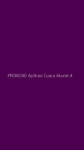 Tampilan Antarmuka Aplikasi Promo4d Aplikasi Cuaca Akurat - 4