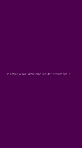 Tampilan Antarmuka Aplikasi Promodomino Daftar Akun Pro Slot Internasional - 1