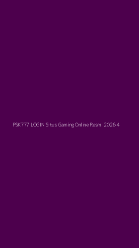 Tampilan Antarmuka Aplikasi Psk777 Login Situs Gaming Online Resmi 2026 - 4
