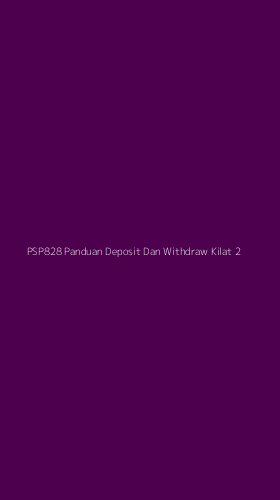 Tampilan Antarmuka Aplikasi Psp828 Panduan Deposit Dan Withdraw Kilat - 2