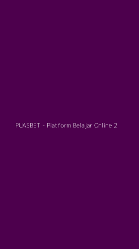 Tampilan Antarmuka Aplikasi PUASBET - Platform Belajar Online - 2