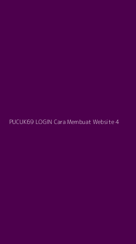 Tampilan Antarmuka Aplikasi Pucuk69 Login Cara Membuat Website - 4