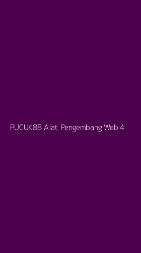 Tampilan Antarmuka Aplikasi Pucuk88 Alat Pengembang Web - 4