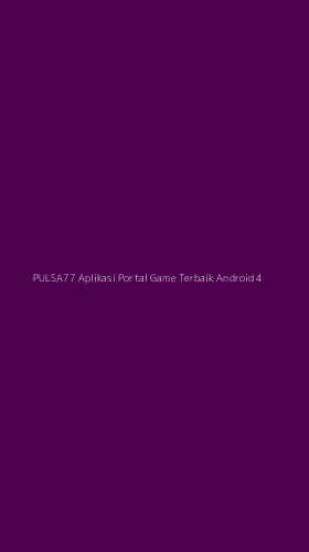 Tampilan Antarmuka Aplikasi Pulsa77 Aplikasi Portal Game Terbaik Android - 4