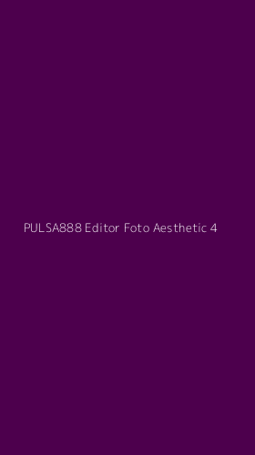 Tampilan Antarmuka Aplikasi Pulsa888 Editor Foto Aesthetic - 4