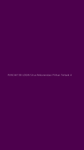 Tampilan Antarmuka Aplikasi Puncak138 Login Situs Rekomendasi Pilihan Terbaik - 4