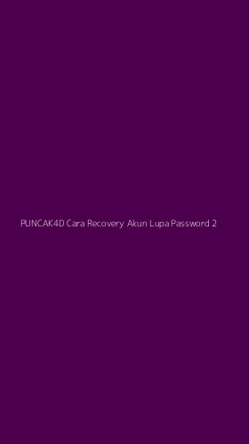 Tampilan Antarmuka Aplikasi Puncak4d Cara Recovery Akun Lupa Password - 2