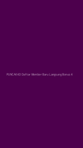 Tampilan Antarmuka Aplikasi Puncak4d Daftar Member Baru Langsung Bonus - 4