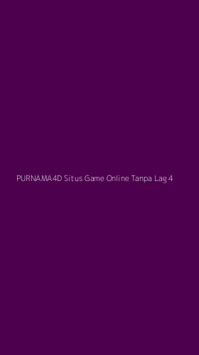 Tampilan Antarmuka Aplikasi Purnama4d Situs Game Online Tanpa Lag - 4