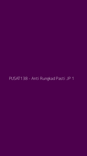 Tampilan Antarmuka Aplikasi PUSAT138 - Anti Rungkad Pasti JP - 1