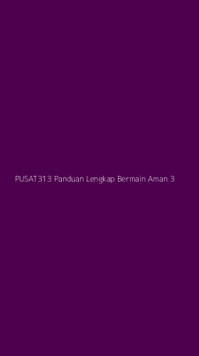 Tampilan Antarmuka Aplikasi Pusat313 Panduan Lengkap Bermain Aman - 3