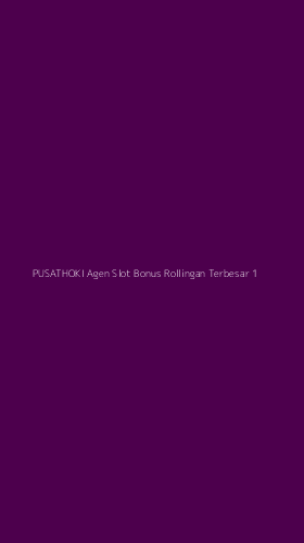 Tampilan Antarmuka Aplikasi Pusathoki Agen Slot Bonus Rollingan Terbesar - 1