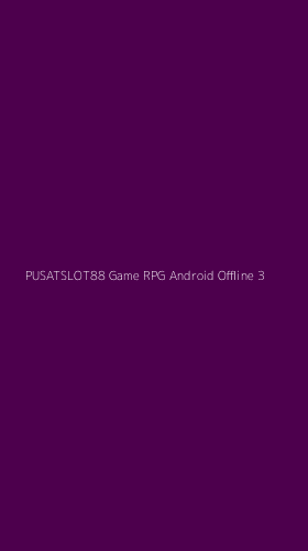 Tampilan Antarmuka Aplikasi Pusatslot88 Game Rpg Android Offline - 3
