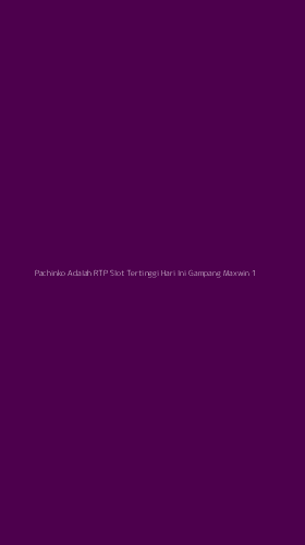 Tampilan Antarmuka Aplikasi Pachinko Adalah Rtp Slot Tertinggi Hari Ini Gampang Maxwin - 1