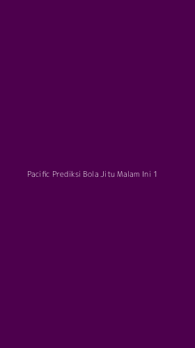 Tampilan Antarmuka Aplikasi Pacific Prediksi Bola Jitu Malam Ini - 1