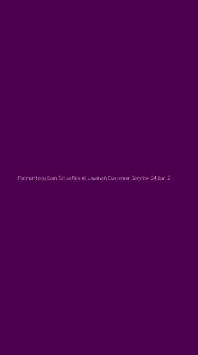 Tampilan Antarmuka Aplikasi Pacmantoto Com Situs Resmi Layanan Customer Service 24jam - 2
