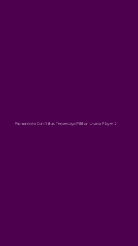Tampilan Antarmuka Aplikasi Pacmantoto Com Situs Terpercaya Pilihan Utama Player - 2