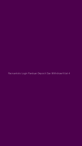 Tampilan Antarmuka Aplikasi Pacmantoto Login Panduan Deposit Dan Withdraw Kilat - 4